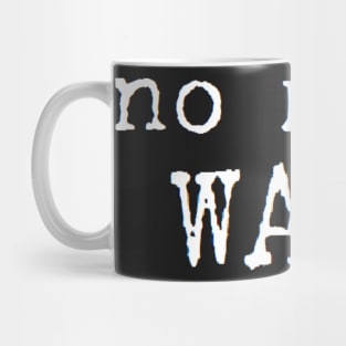 no more WARS Mug